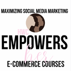 HWC EmpowersHER: Maximizing Social Media Marketing for Your Online Shopify Store -DIGITAL DOWNLOAD