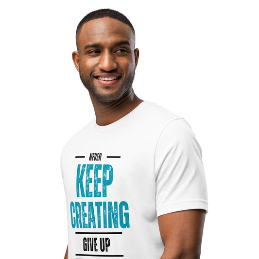 Keep Creating Unisex t-shirt